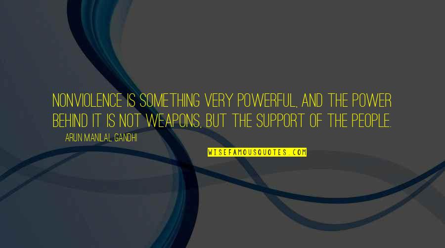Gandhi By Other People Quotes By Arun Manilal Gandhi: Nonviolence is something very powerful, and the power
