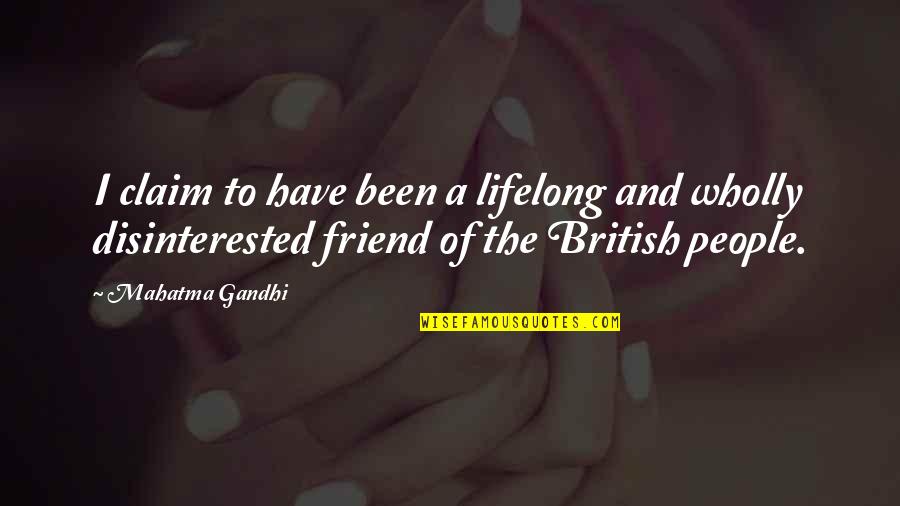 Gandhi By Other People Quotes By Mahatma Gandhi: I claim to have been a lifelong and