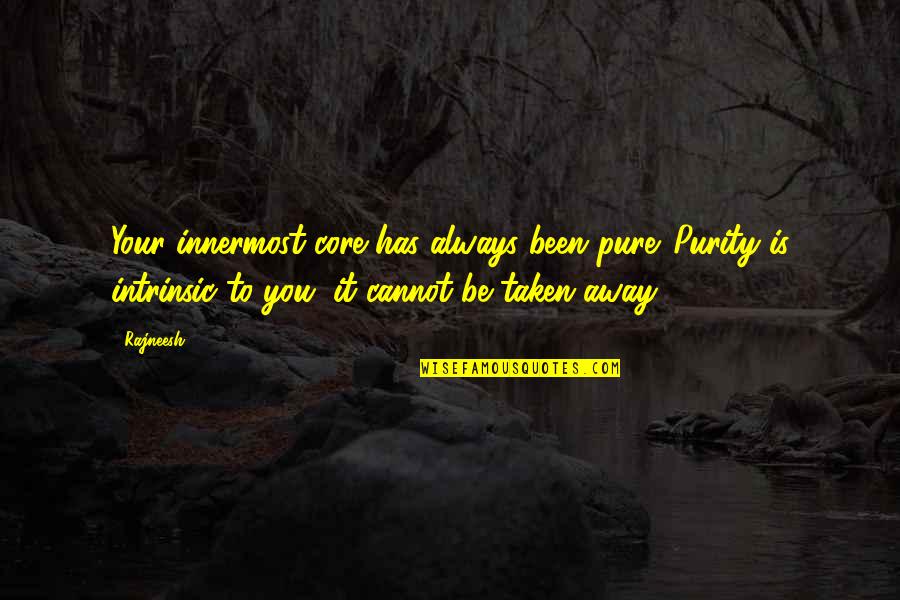 Gandolfini Wife Quotes By Rajneesh: Your innermost core has always been pure. Purity