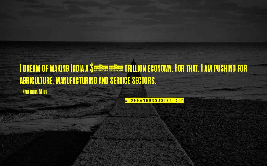 Gandourah Quotes By Narendra Modi: I dream of making India a $20 trillion
