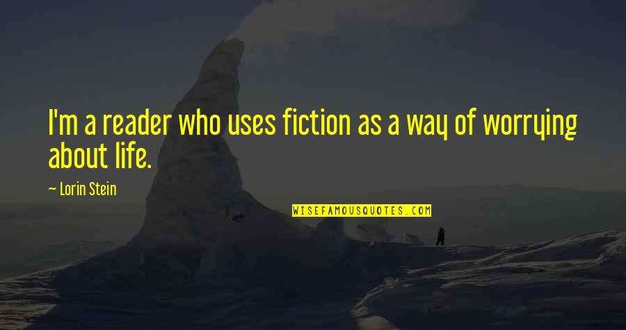 Ganesh Aarti Marathi Quotes By Lorin Stein: I'm a reader who uses fiction as a