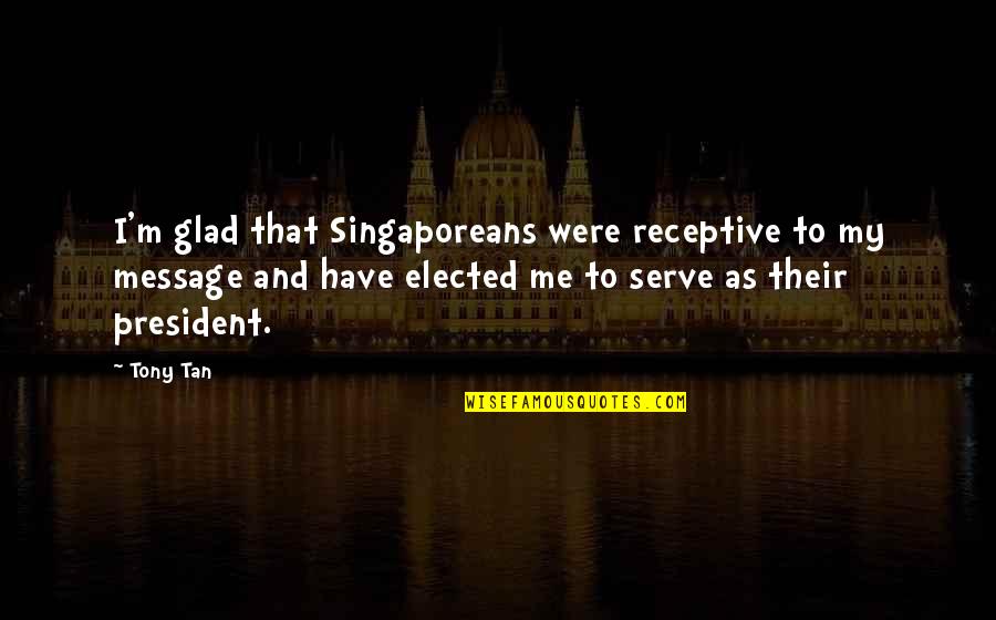 Ganesha Images With Quotes By Tony Tan: I'm glad that Singaporeans were receptive to my