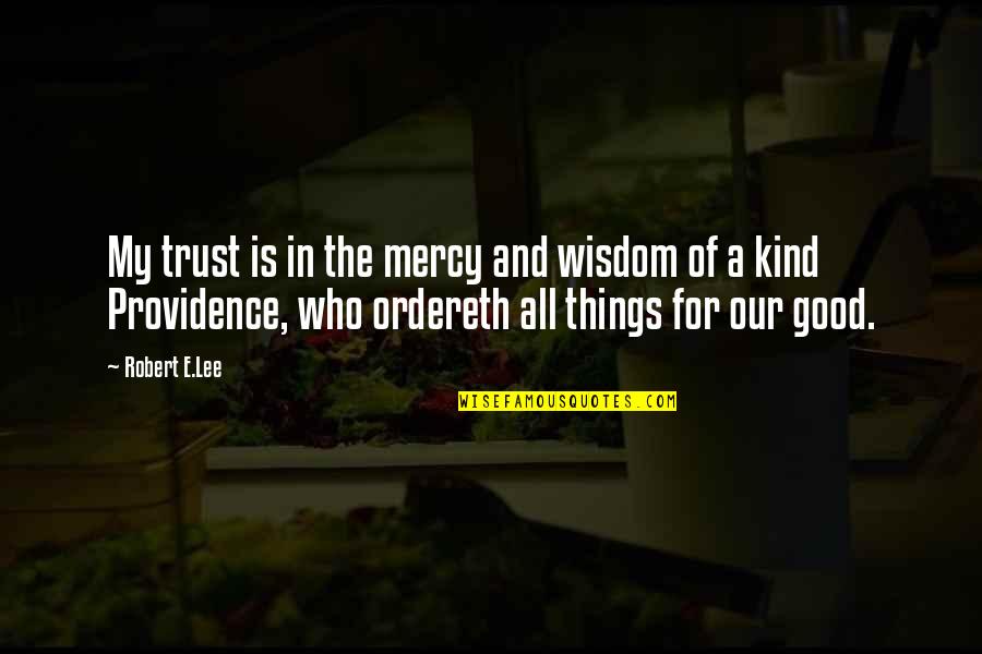 Ganged Potentiometers Quotes By Robert E.Lee: My trust is in the mercy and wisdom Ganged Potentiometers Quotes By Robert E.Lee: My trust is in the mercy and wisdom