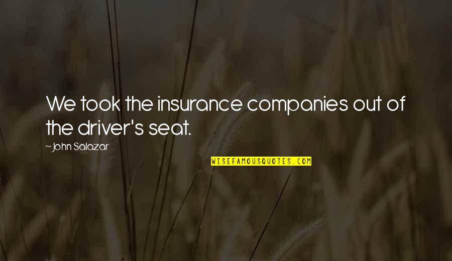 Gannascoli Sopranos Quotes By John Salazar: We took the insurance companies out of the Gannascoli Sopranos Quotes By John Salazar: We took the insurance companies out of the