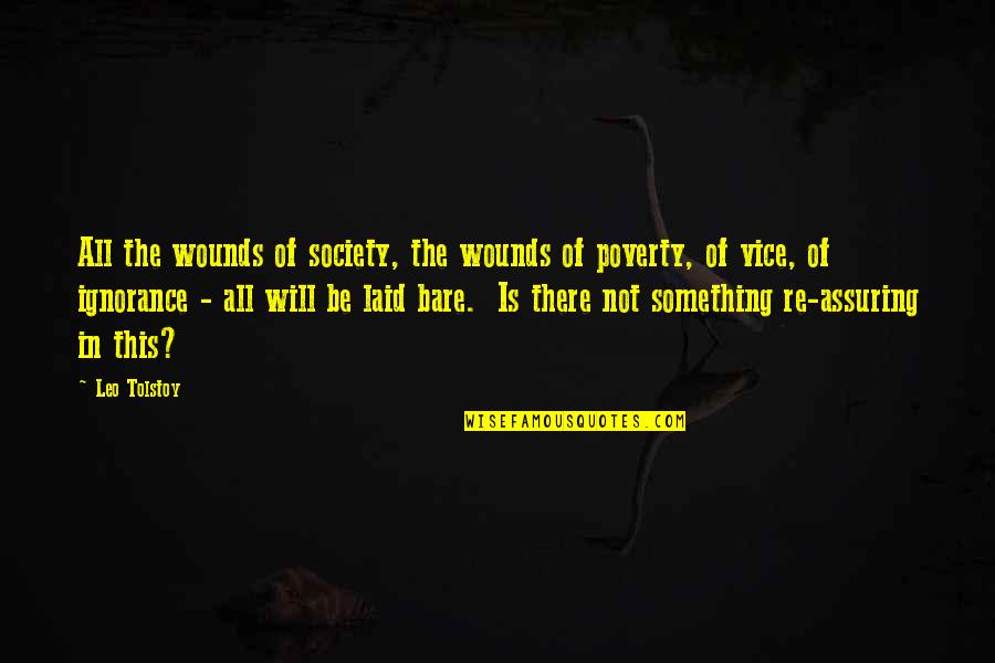 Ganti In English Quotes By Leo Tolstoy: All the wounds of society, the wounds of