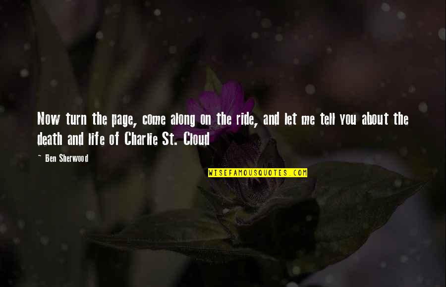 Gaoluinn Quotes By Ben Sherwood: Now turn the page, come along on the Gaoluinn Quotes By Ben Sherwood: Now turn the page, come along on the