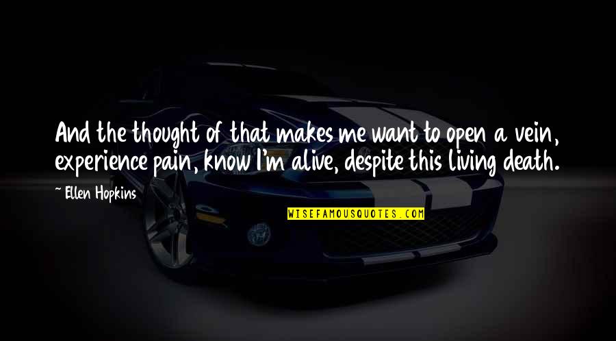 Gaoluinn Quotes By Ellen Hopkins: And the thought of that makes me want Gaoluinn Quotes By Ellen Hopkins: And the thought of that makes me want