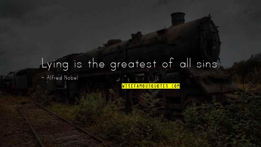 Gape Synonym Quotes By Alfred Nobel: Lying is the greatest of all sins. Gape Synonym Quotes By Alfred Nobel: Lying is the greatest of all sins.