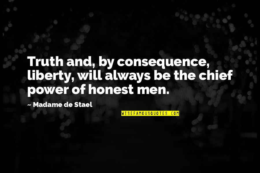 Garadin Quotes By Madame De Stael: Truth and, by consequence, liberty, will always be