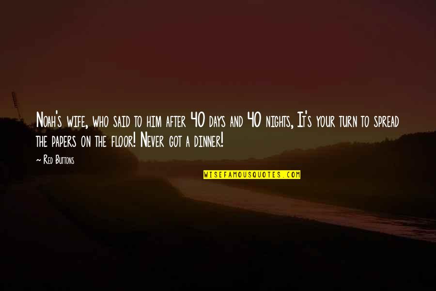 Garantir In English Quotes By Red Buttons: Noah's wife, who said to him after 40 Garantir In English Quotes By Red Buttons: Noah's wife, who said to him after 40