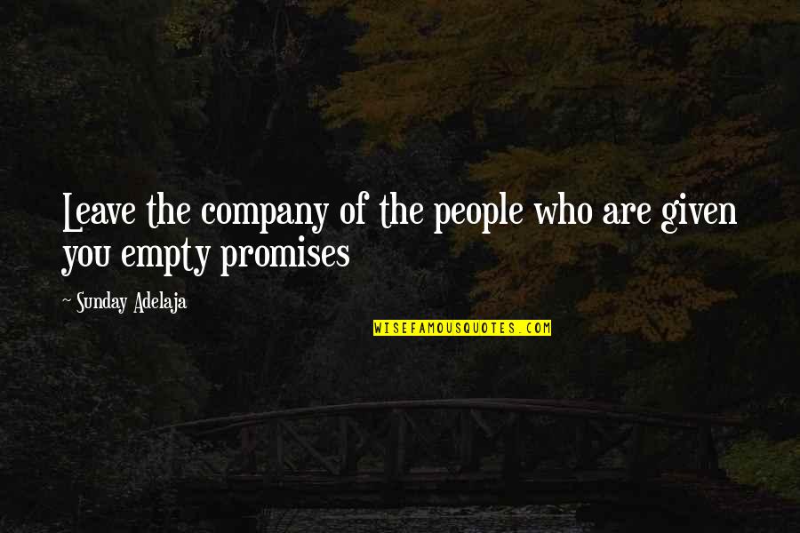 Garbage Dump Quotes By Sunday Adelaja: Leave the company of the people who are