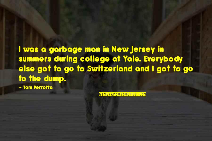 Garbage Quotes By Tom Perrotta: I was a garbage man in New Jersey