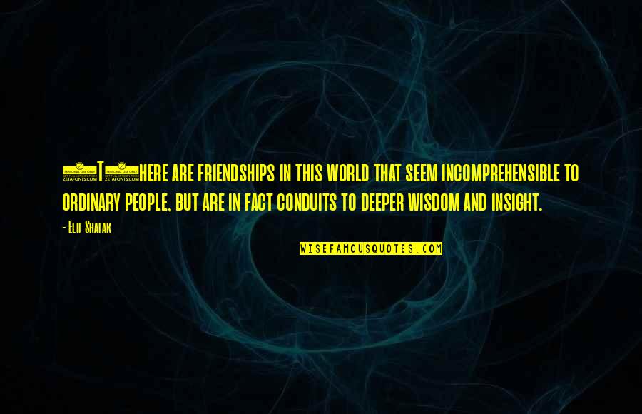 Garbled Radio Quotes By Elif Shafak: (T)here are friendships in this world that seem Garbled Radio Quotes By Elif Shafak: (T)here are friendships in this world that seem