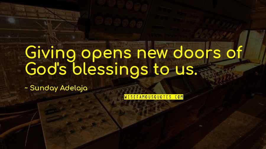 Garbology Edward Humes Quotes By Sunday Adelaja: Giving opens new doors of God's blessings to