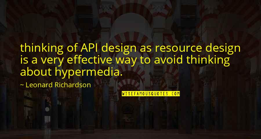 Garcia Lorca Duende Quotes By Leonard Richardson: thinking of API design as resource design is