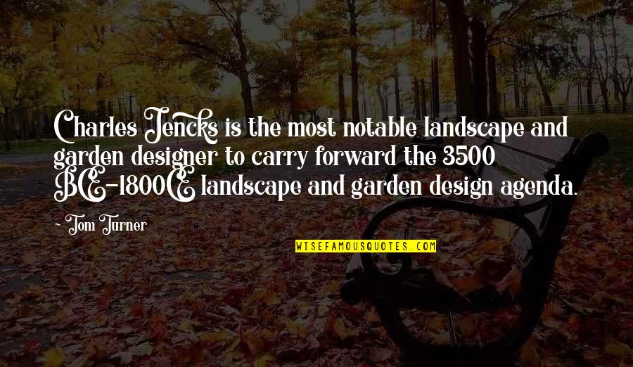 Garden Design Quotes By Tom Turner: Charles Jencks is the most notable landscape and