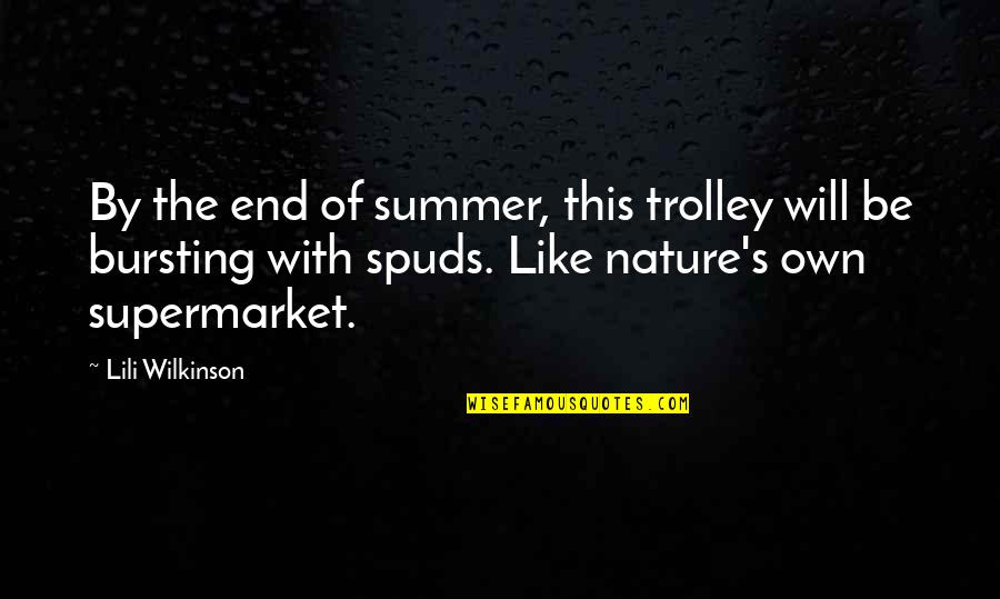 Gardening And Nature Quotes By Lili Wilkinson: By the end of summer, this trolley will