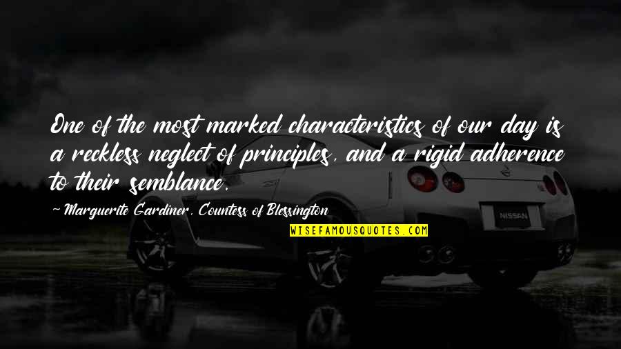 Gardiner's Quotes By Marguerite Gardiner, Countess Of Blessington: One of the most marked characteristics of our Gardiner's Quotes By Marguerite Gardiner, Countess Of Blessington: One of the most marked characteristics of our