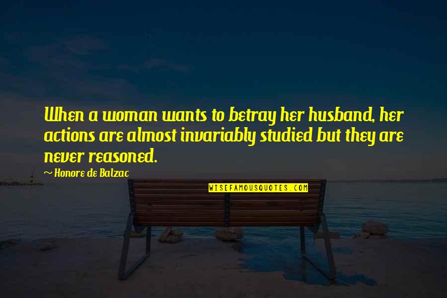 Garettes Revenge Quotes By Honore De Balzac: When a woman wants to betray her husband, Garettes Revenge Quotes By Honore De Balzac: When a woman wants to betray her husband,