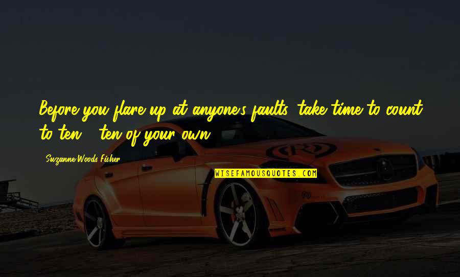 Garfields Crystal Lake Quotes By Suzanne Woods Fisher: Before you flare up at anyone's faults, take Garfields Crystal Lake Quotes By Suzanne Woods Fisher: Before you flare up at anyone's faults, take