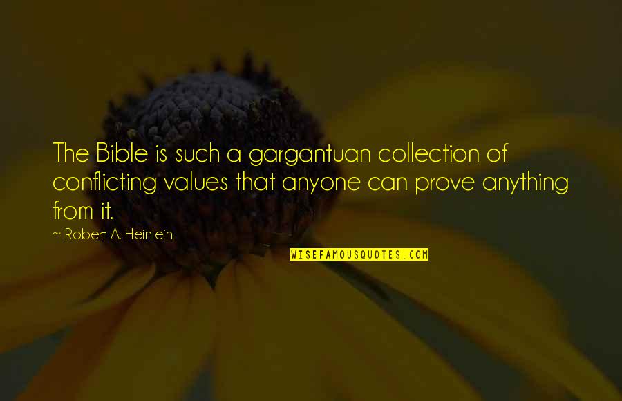 Gargantuan Quotes By Robert A. Heinlein: The Bible is such a gargantuan collection of