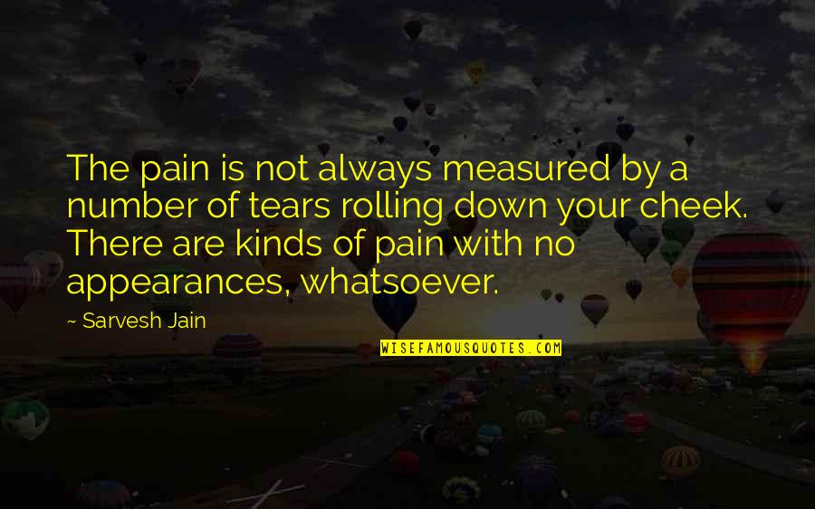 Garibi Quotes By Sarvesh Jain: The pain is not always measured by a Garibi Quotes By Sarvesh Jain: The pain is not always measured by a