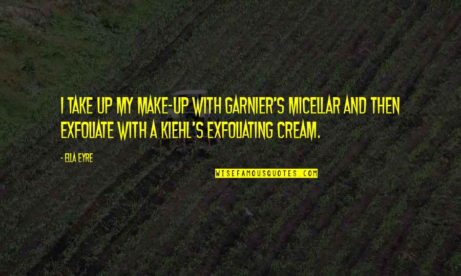 Garnier Quotes By Ella Eyre: I take up my make-up with Garnier's Micellar