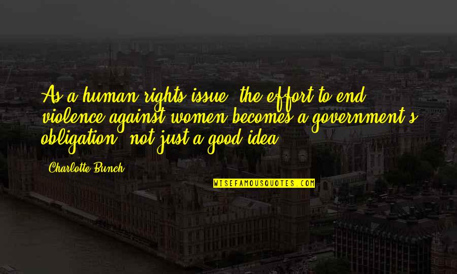 Garnierite Quotes By Charlotte Bunch: As a human rights issue, the effort to Garnierite Quotes By Charlotte Bunch: As a human rights issue, the effort to