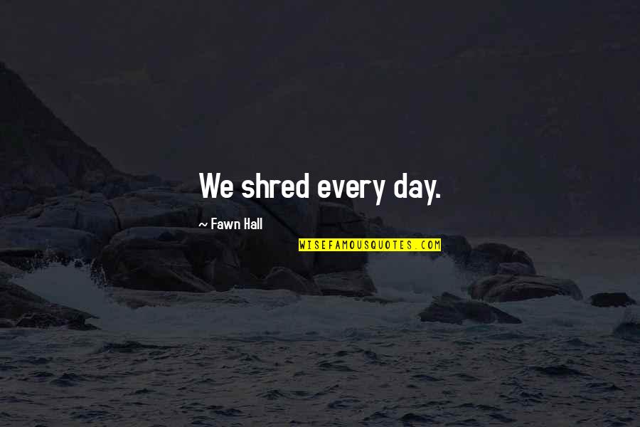 Garofalo Organic Pasta Quotes By Fawn Hall: We shred every day. Garofalo Organic Pasta Quotes By Fawn Hall: We shred every day.