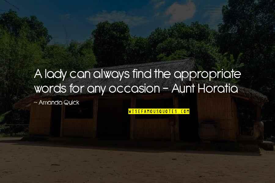 Garreffa Forest Quotes By Amanda Quick: A lady can always find the appropriate words