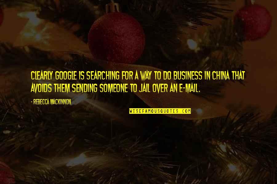 Garretts Popcorn Quotes By Rebecca MacKinnon: Clearly Google is searching for a way to Garretts Popcorn Quotes By Rebecca MacKinnon: Clearly Google is searching for a way to