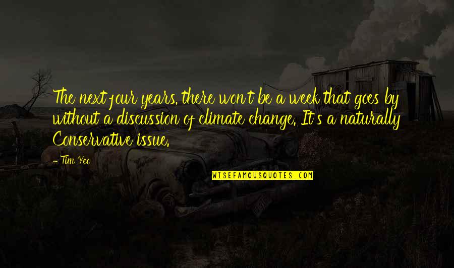 Garritt Quotes By Tim Yeo: The next four years, there won't be a Garritt Quotes By Tim Yeo: The next four years, there won't be a