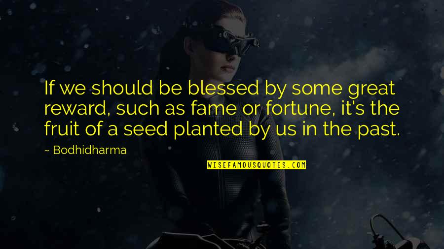 Garrone Pinocchio Quotes By Bodhidharma: If we should be blessed by some great Garrone Pinocchio Quotes By Bodhidharma: If we should be blessed by some great
