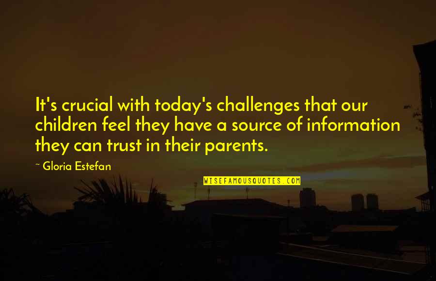 Garrone Pinocchio Quotes By Gloria Estefan: It's crucial with today's challenges that our children Garrone Pinocchio Quotes By Gloria Estefan: It's crucial with today's challenges that our children