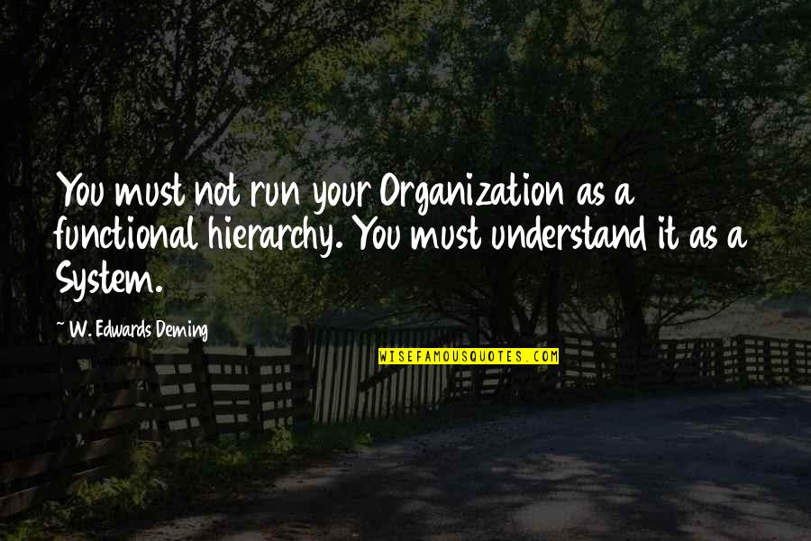 Garrow Kedigian Quotes By W. Edwards Deming: You must not run your Organization as a Garrow Kedigian Quotes By W. Edwards Deming: You must not run your Organization as a
