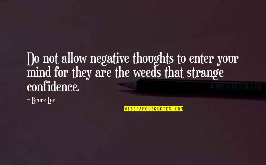 Garryson Garryflex Quotes By Bruce Lee: Do not allow negative thoughts to enter your Garryson Garryflex Quotes By Bruce Lee: Do not allow negative thoughts to enter your