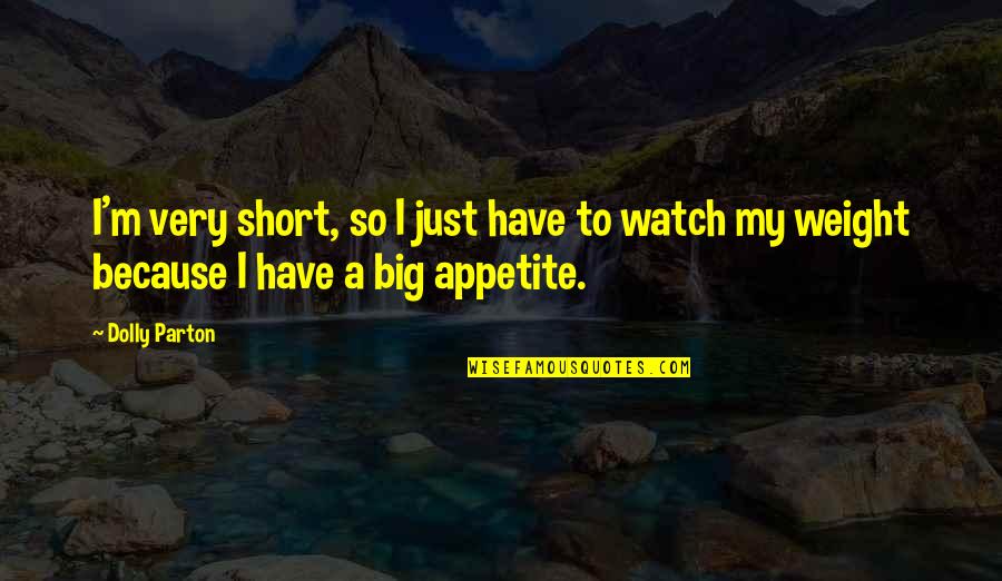 Garstang Fc Quotes By Dolly Parton: I'm very short, so I just have to