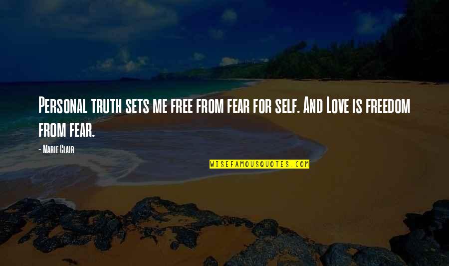 Garstang Travel Quotes By Marie Clair: Personal truth sets me free from fear for
