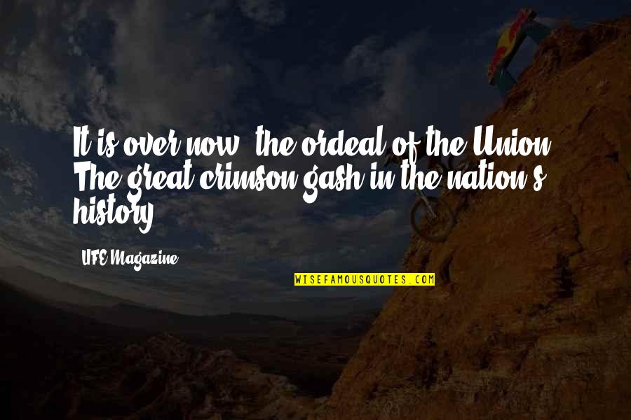 Gash Quotes By LIFE Magazine: It is over now, the ordeal of the Gash Quotes By LIFE Magazine: It is over now, the ordeal of the