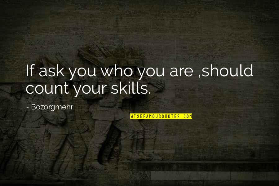Gaskets Unlimited Quotes By Bozorgmehr: If ask you who you are ,should count Gaskets Unlimited Quotes By Bozorgmehr: If ask you who you are ,should count