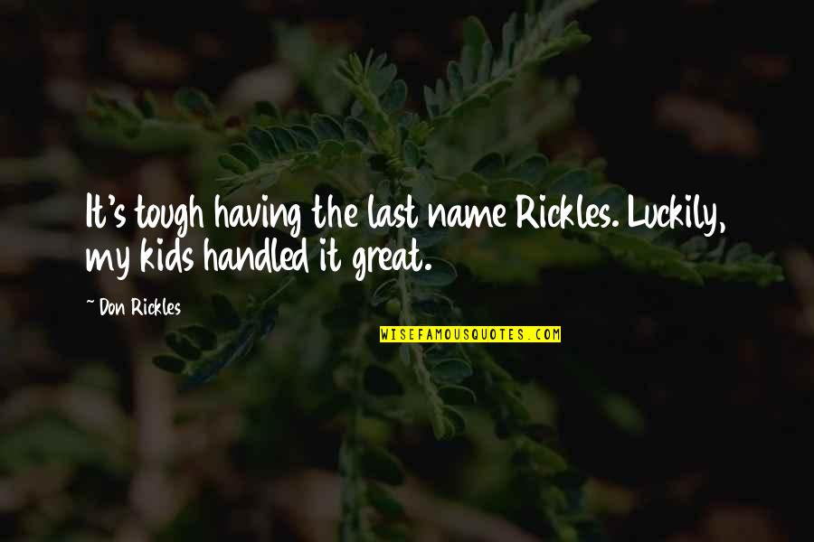 Gaskets Unlimited Quotes By Don Rickles: It's tough having the last name Rickles. Luckily,