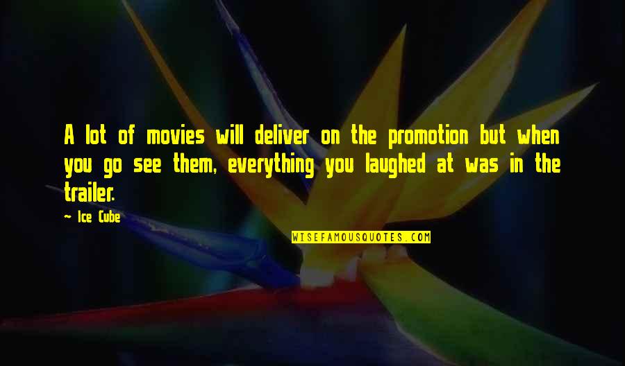Gasman Gallery Quotes By Ice Cube: A lot of movies will deliver on the Gasman Gallery Quotes By Ice Cube: A lot of movies will deliver on the