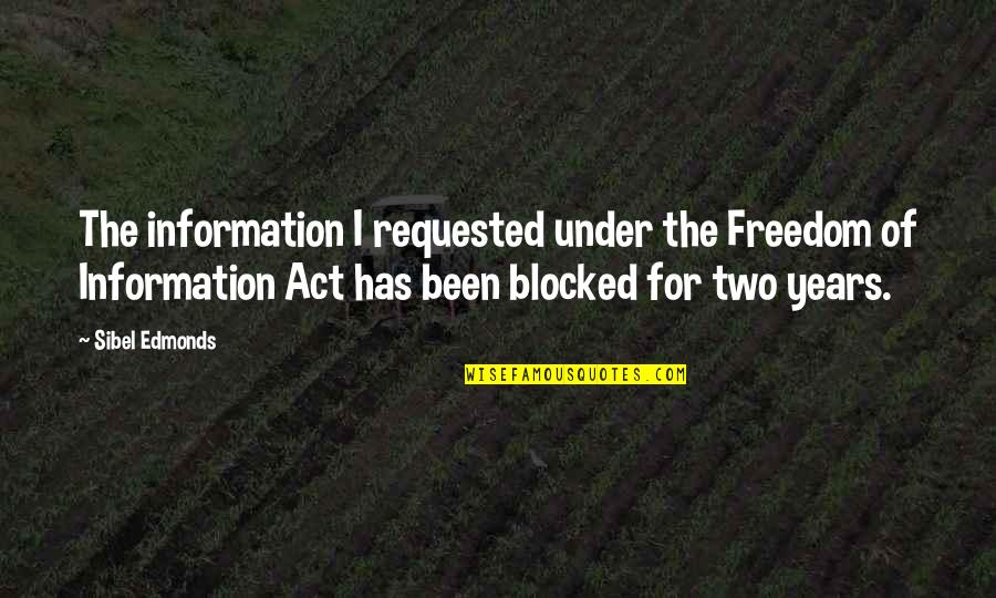 Gasman Gallery Quotes By Sibel Edmonds: The information I requested under the Freedom of Gasman Gallery Quotes By Sibel Edmonds: The information I requested under the Freedom of