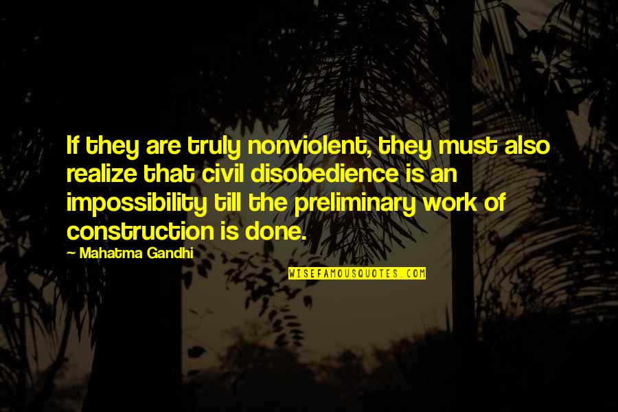 Gasolier Quotes By Mahatma Gandhi: If they are truly nonviolent, they must also