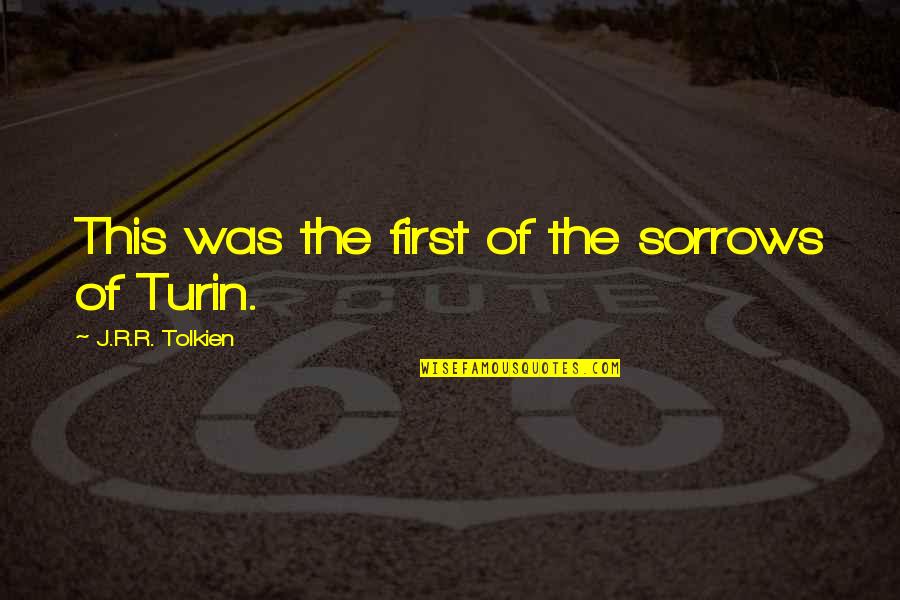 Gaspars Revenge Quotes By J.R.R. Tolkien: This was the first of the sorrows of Gaspars Revenge Quotes By J.R.R. Tolkien: This was the first of the sorrows of