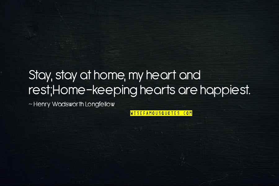 Gasparyan English Book Quotes By Henry Wadsworth Longfellow: Stay, stay at home, my heart and rest;Home-keeping Gasparyan English Book Quotes By Henry Wadsworth Longfellow: Stay, stay at home, my heart and rest;Home-keeping