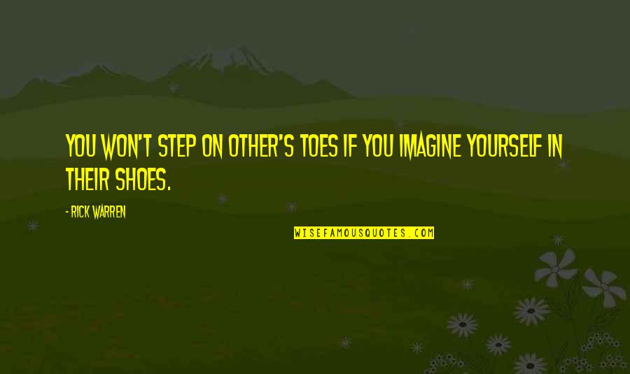 Gastarbajter Quotes By Rick Warren: You won't step on other's toes if you