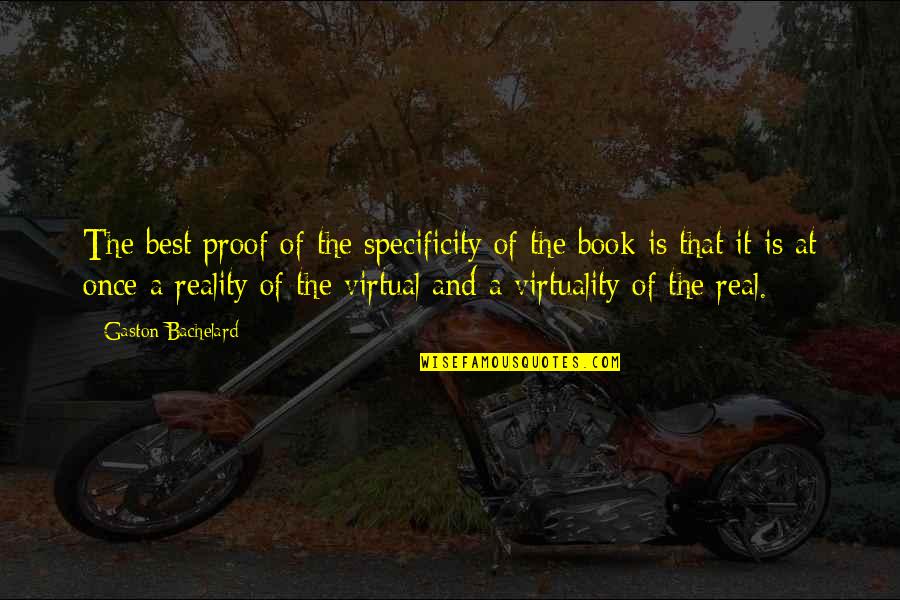 Gaston Quotes By Gaston Bachelard: The best proof of the specificity of the