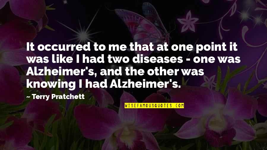 Gastronomical Experience Quotes By Terry Pratchett: It occurred to me that at one point Gastronomical Experience Quotes By Terry Pratchett: It occurred to me that at one point