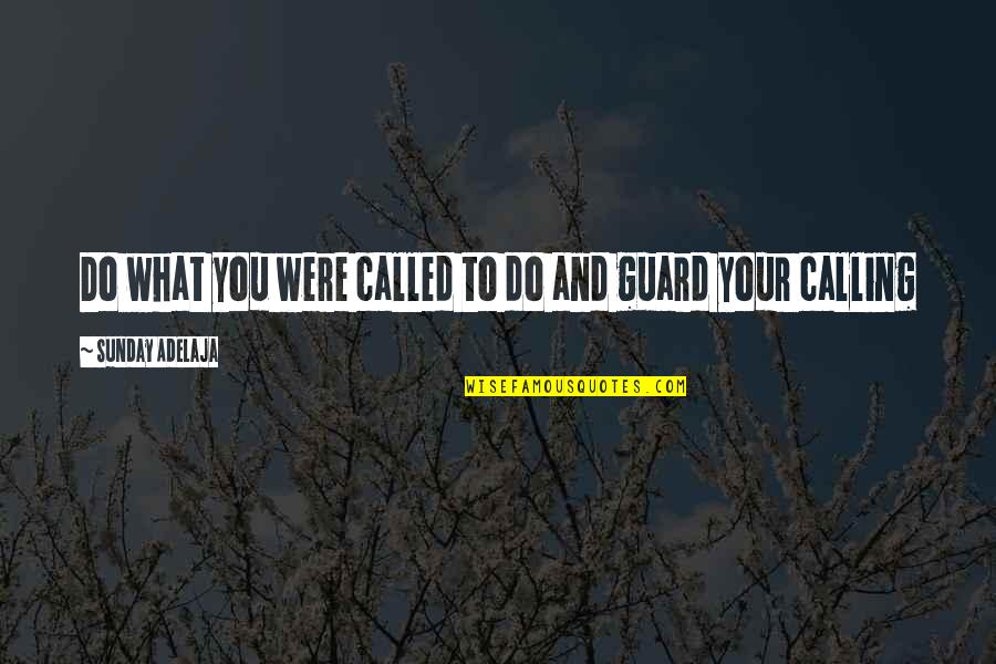 Gatefold Christmas Quotes By Sunday Adelaja: Do what you were called to do and Gatefold Christmas Quotes By Sunday Adelaja: Do what you were called to do and
